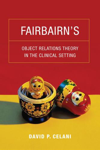 Cover image for Fairbairns Object Relations Theory in the Clinical Setting