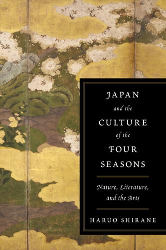 Cover image for Japan and the Culture of the Four Seasons