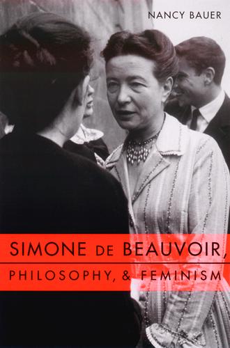 Cover image for Simone de Beauvoir, Philosophy, and Feminism