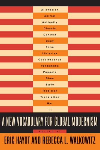 Cover image for A New Vocabulary for Global Modernism