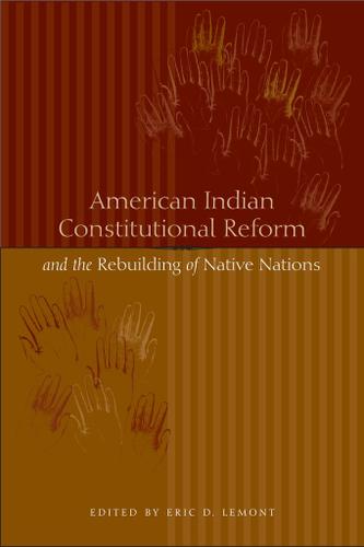 American Indian Constitutional Reform and the Rebuilding of Native Nations