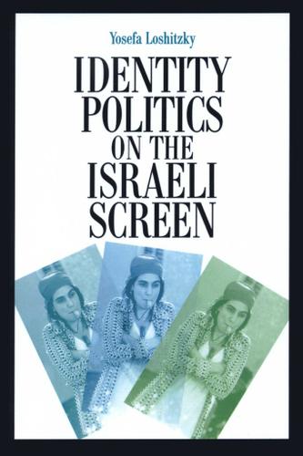 Identity Politics on the Israeli Screen