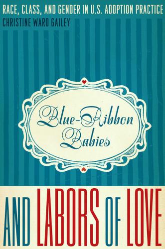 Blue-Ribbon Babies and Labors of Love