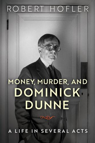 Cover image for Money, Murder, and Dominick Dunne