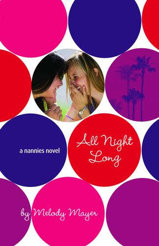 Cover image for All Night Long: A Nannies Novel