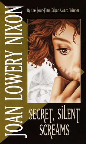 Cover image for Secret, Silent Screams