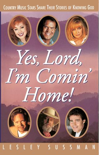 Cover image for Yes, Lord, I'm Comin' Home!