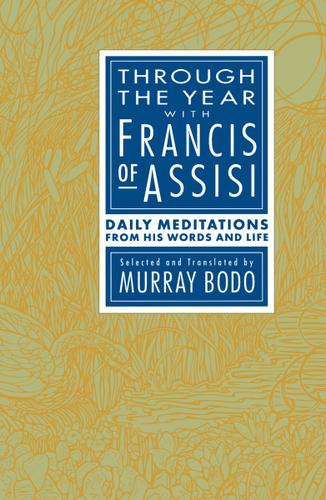 Cover image for Through the Year with Francis of Assisi