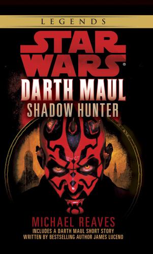 Cover image for Shadow Hunter: Star Wars Legends (Darth Maul)