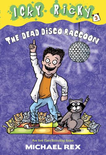 Cover image for Icky Ricky #3: The Dead Disco Raccoon
