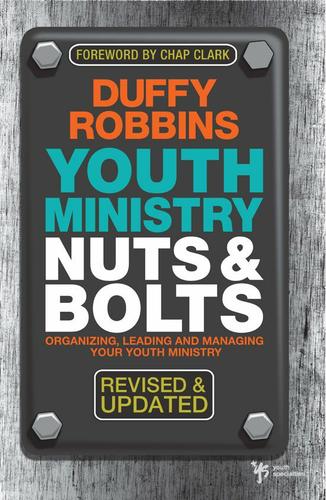 Cover image for Youth Ministry Nuts and Bolts, Revised and Updated