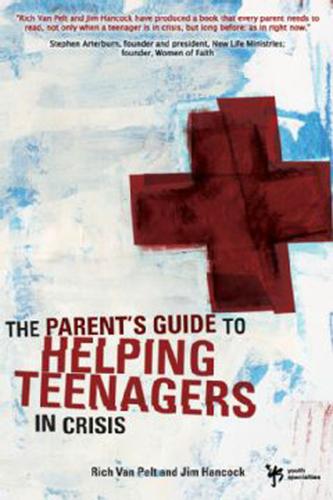 Cover image for A Parent's Guide to Helping Teenagers in Crisis