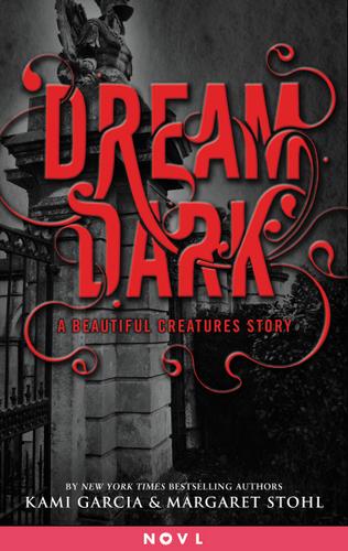 Cover image for Dream Dark: A Beautiful Creatures Story