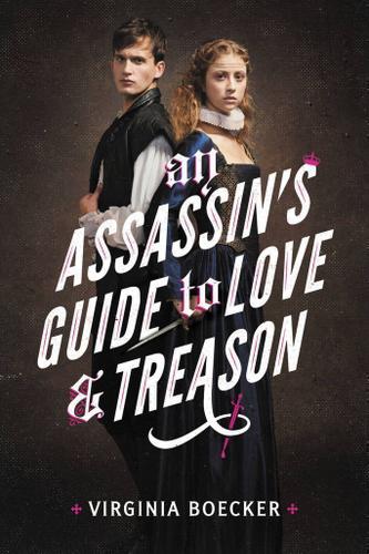 Cover image for An Assassin's Guide to Love and Treason