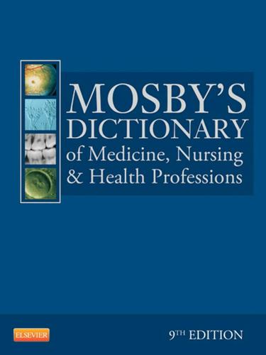 Mosby's Dictionary of Medicine, Nursing & Health Professions - eBook