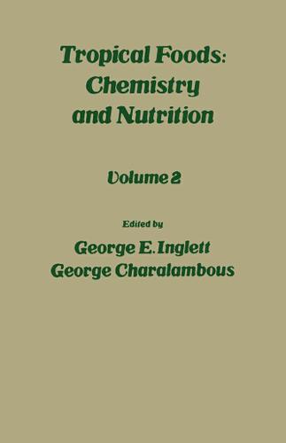 Cover image for Tropical Food: Chemistry and Nutrition V2