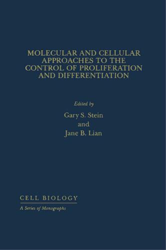 Cover image for Molecular And Cellular Approaches To The Control Of Proliferation And Differentiation