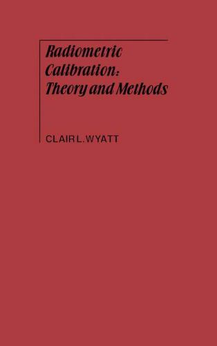 Cover image for Radiometric Calibration: Theory and Methods
