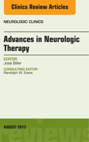 Cover image for Advances in Neurologic Therapy, An issue of Neurologic Clinics
