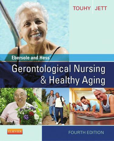 Ebersole and Hess' Gerontological Nursing & Healthy Aging - E-Book