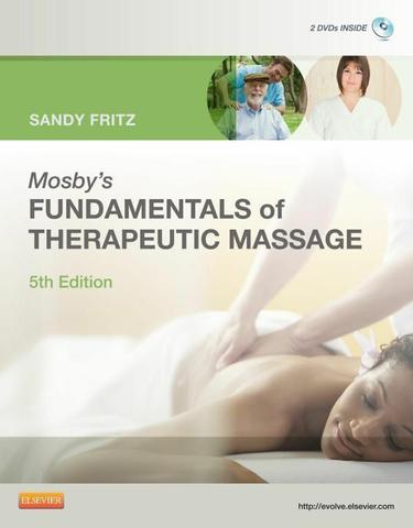 Mosby's Fundamentals of Therapeutic Massage - E-Book