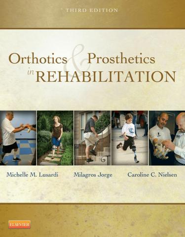Orthotics and Prosthetics in Rehabilitation - E-Book
