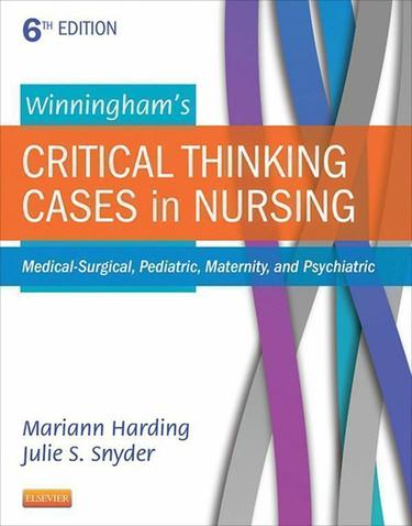 Winningham's Critical Thinking Cases in Nursing - E-Book