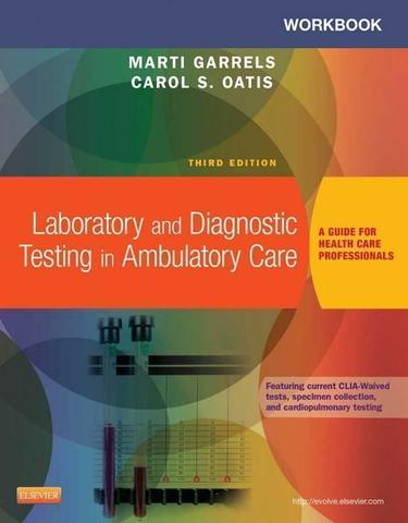 Workbook for Laboratory and Diagnostic Testing in Ambulatory Care - E-Book