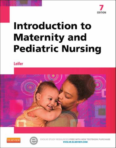 Introduction to Maternity and Pediatric Nursing - E-Book