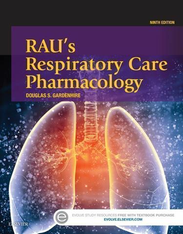 Rau's Respiratory Care Pharmacology - E-Book