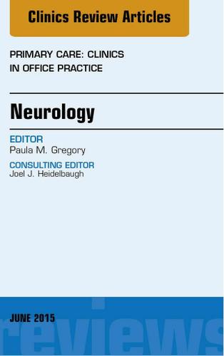 Cover image for Neurology, An Issue of Primary Care: Clinics in Office Practice
