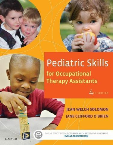 Pediatric Skills for Occupational Therapy Assistants – E-Book