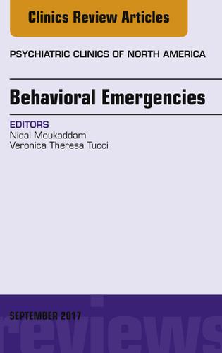 Cover image for Behavioral Emergencies, An Issue of Psychiatric Clinics of North America