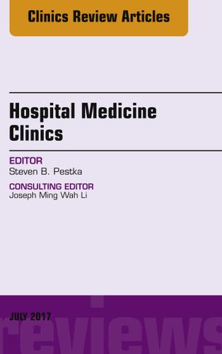 Cover image for Volume 6, Issue 3, An Issue of Hospital Medicine Clinics, E-Book