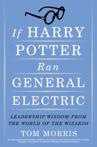 Cover image for If Harry Potter Ran General Electric