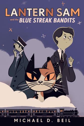 Cover image for Lantern Sam and the Blue Streak Bandits