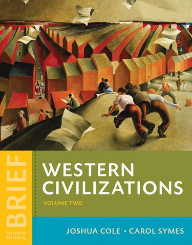 Western Civilizations: Their History & Their Culture (Brief Fourth Edition)  (Vol. Volume 2)