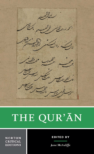 The Qur'an: A Norton Critical Edition (First Edition)  (Norton Critical Editions)