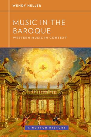 Music in the Baroque (Western Music in Context: A Norton History)