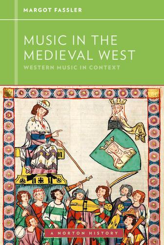 Music in the Medieval West (Western Music in Context: A Norton History)