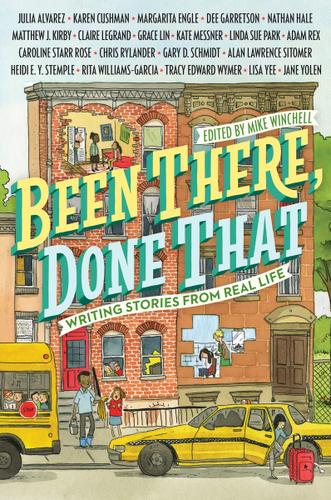 Cover image for Been There, Done That: Writing Stories from Real Life