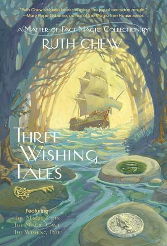 Cover image for Three Wishing Tales: A Matter-of-Fact Magic Collection by Ruth Chew