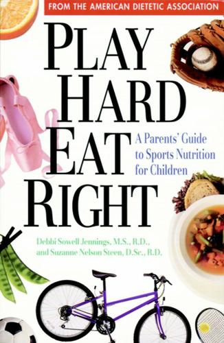 Cover image for Play Hard, Eat Right