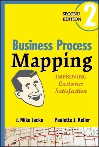 Business Process Mapping 2nd Edition By J Mike Jacka 9780470496039