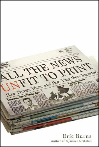 Cover image for All the News Unfit to Print
