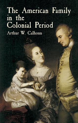 Cover image for The American Family in the Colonial Period