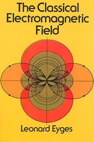 Cover image for The Classical Electromagnetic Field