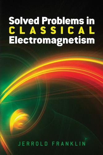 Cover image for Solved Problems in Classical Electromagnetism