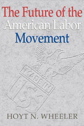 Cover image for The Future of the American Labor Movement