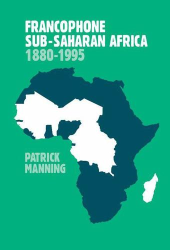 Cover image for Francophone Sub-Saharan Africa 18801995